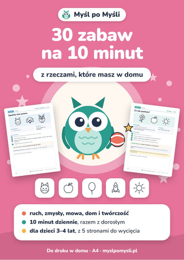 Myśl po Myśli: 30 zabaw na 10 minut z maluchem (PDF do druku)
